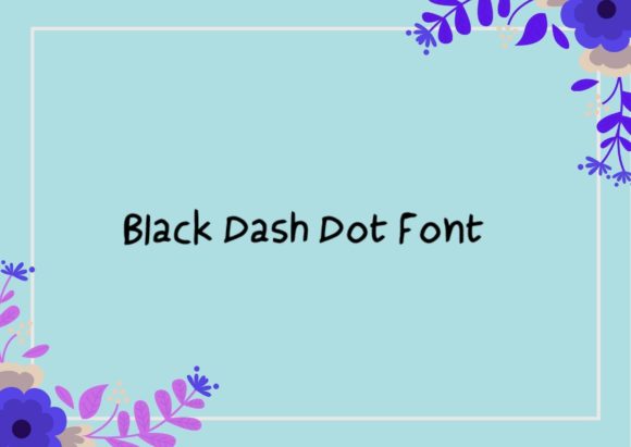 Black Dash Dot: A Bold, Craft-Ready Display Font