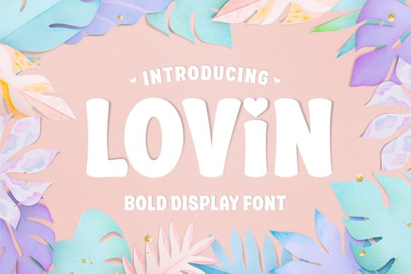 Lovin: A Friendly Display Font for Modern Web Projects