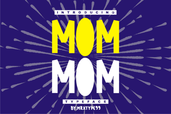 Mom Mom: A Bold Display Font for Digital Design