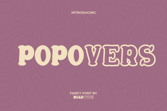 Popovers: A Display Font with Playful Precision